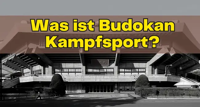 Was ist Budokan Kampfsport?
