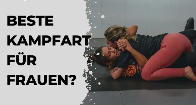 Bester Kampfsport für Frauen?