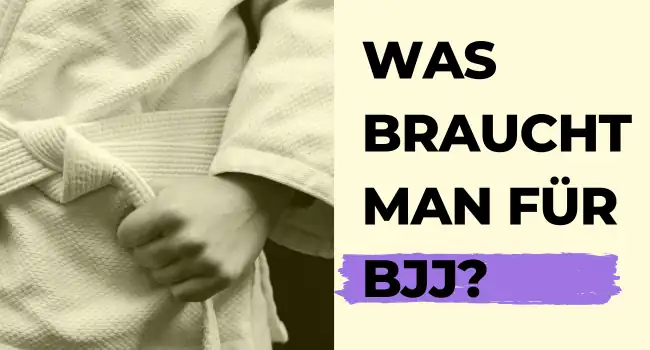 Was braucht man für BJJ?