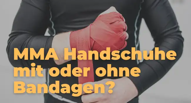 MMA Handschuhe mit oder ohne Bandagen?
