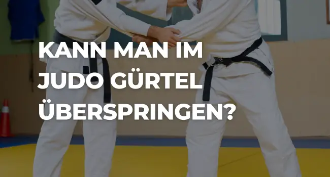 Kann man im Judo Gürtel überspringen?