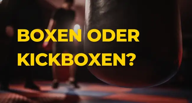 was ist besser boxen oder kickboxen