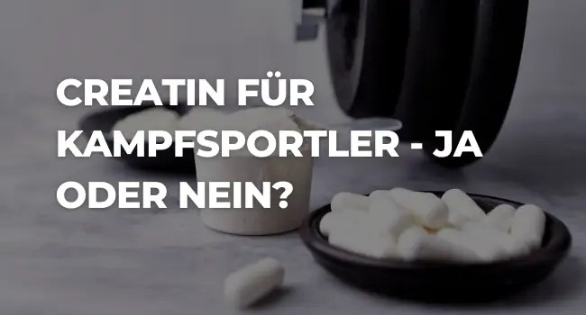 Creatin für Kampfsportler