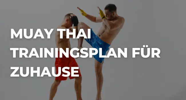 Muay Thai Trainingsplan für Zuhause