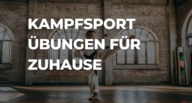 Kampfsport Übungen für Zuhause