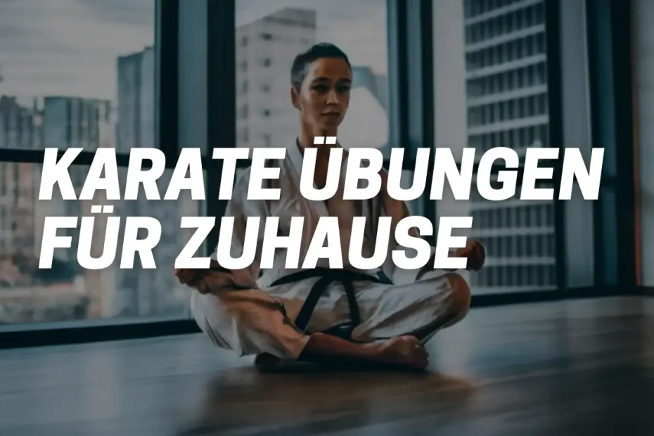 Karate Übungen für Zuhause