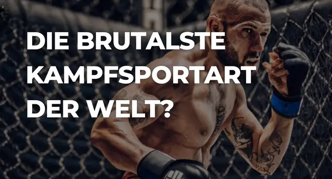 die brutalste Kampfsportart der Welt?