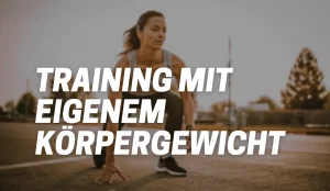 Training mit Eigenem Körpergewicht