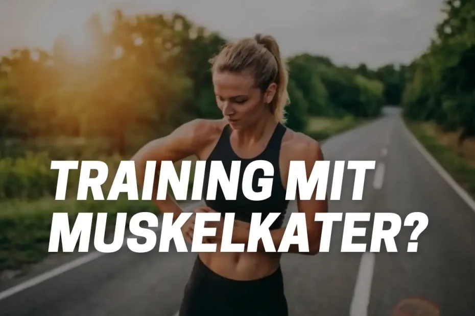 Training mit Muskelkater